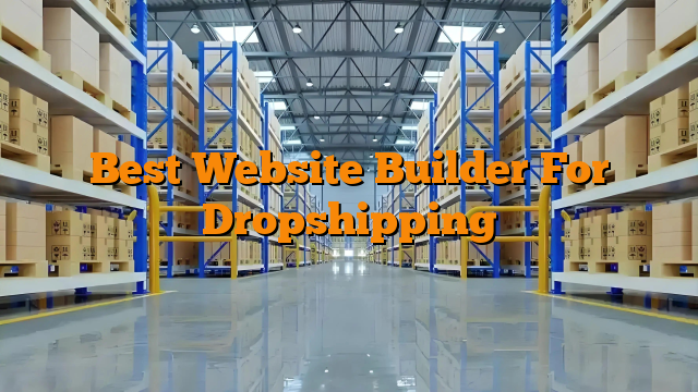 Best Website Builder For Dropshipping