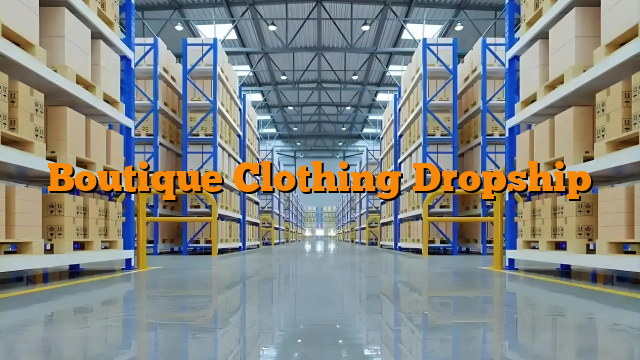 Boutique Clothing Dropship