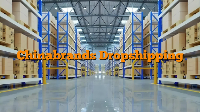 Chinabrands Dropshipping