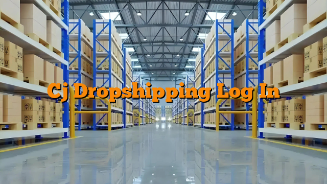 Cj Dropshipping Log In