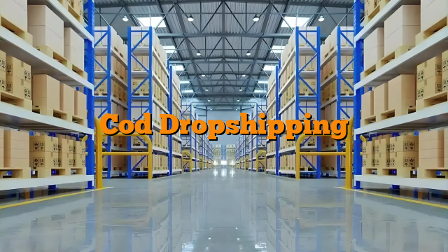 Cod Dropshipping Cod Dropshipping