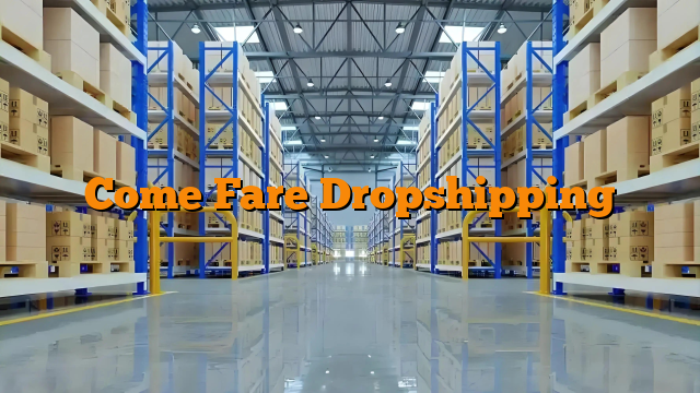 Come Fare Dropshipping