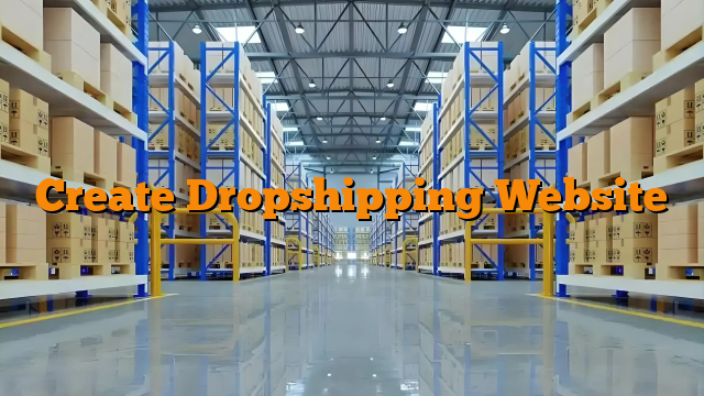 Create Dropshipping Website