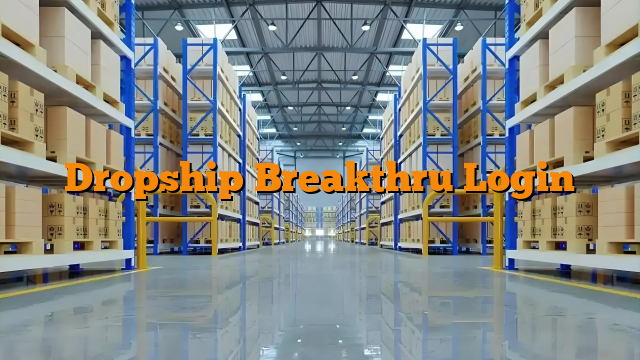 Dropship Breakthru Login
