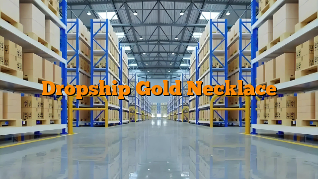 Dropship Gold Necklace