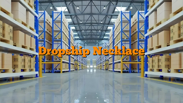Dropship Necklace