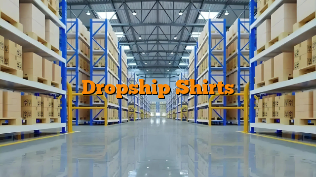 Dropship Shirts