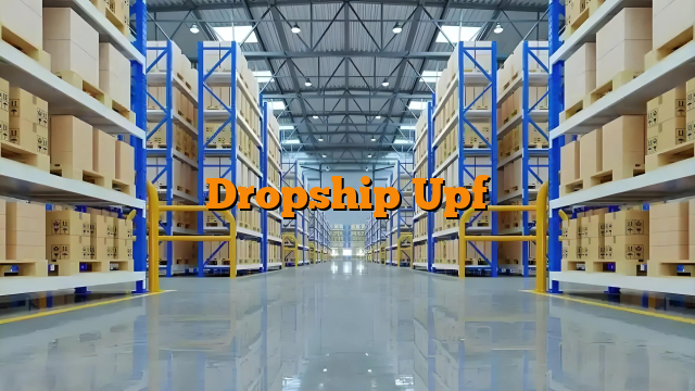 Dropship Upf