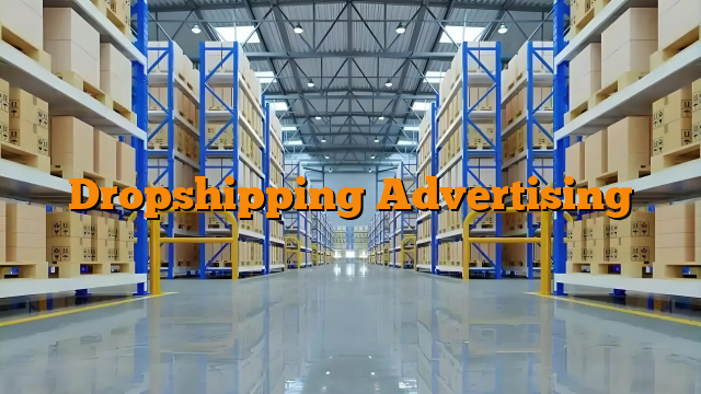 Dropshipping Advertising
