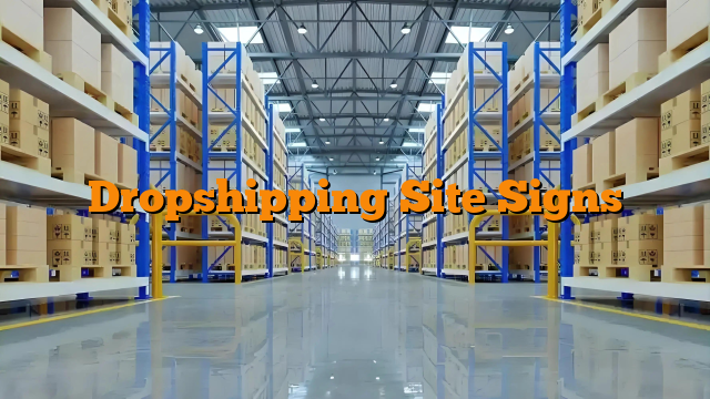 Dropshipping Site Signs