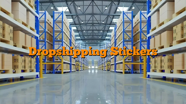 Dropshipping Stickers