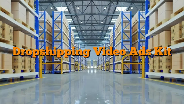 Dropshipping Video Ads Kit