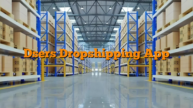 Dsers Dropshipping App Dsers Dropshipping App