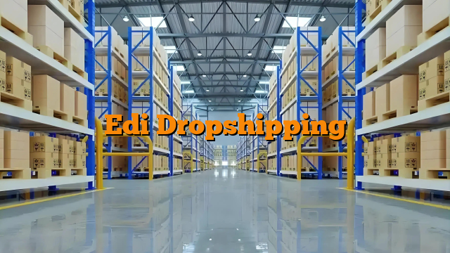 Edi Dropshipping