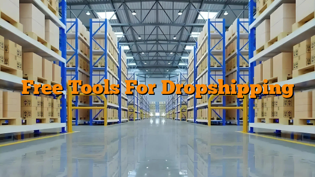 Free Tools For Dropshipping