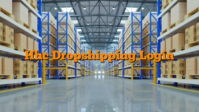 Hhc Dropshipping Login