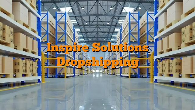 Inspire Solutions Dropshipping