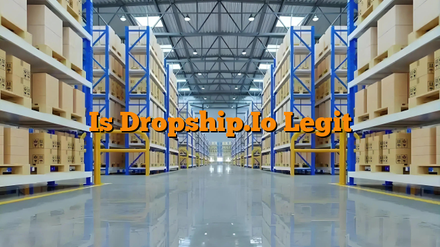 Is Dropship.Io Legit