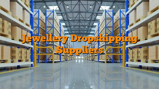 Jewellery Dropshipping Suppliers