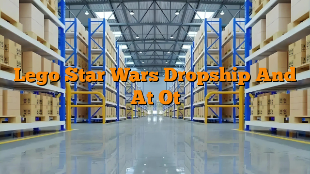 Lego Star Wars Dropship And At Ot