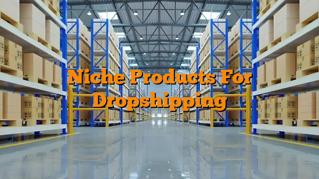 Niche Products For Dropshipping