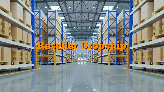 Reseller Dropship