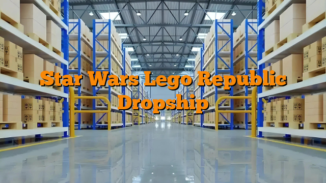 Star Wars Lego Republic Dropship