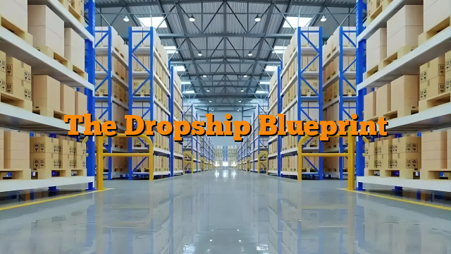 The Dropship Blueprint