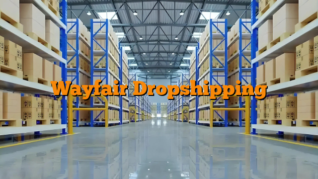 Wayfair Dropshipping