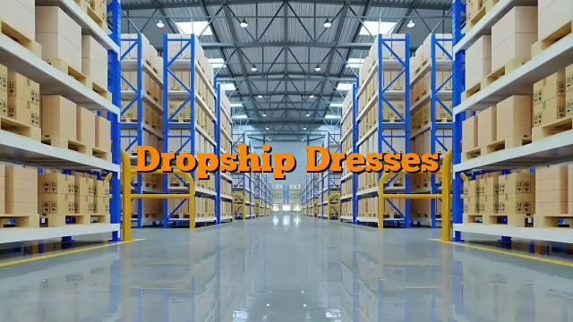 Dropship Dresses