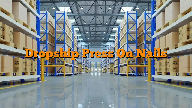 Dropship Press On Nails