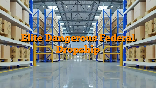 Elite Dangerous Federal Dropship