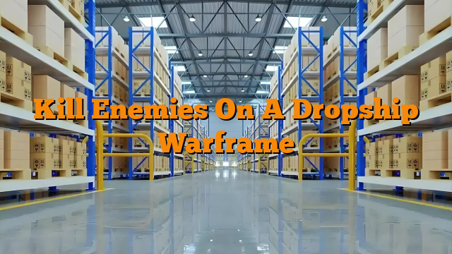 Kill Enemies On A Dropship Warframe Kill Enemies On A Dropship Warframe