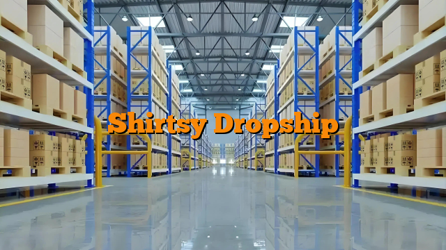 Shirtsy Dropship