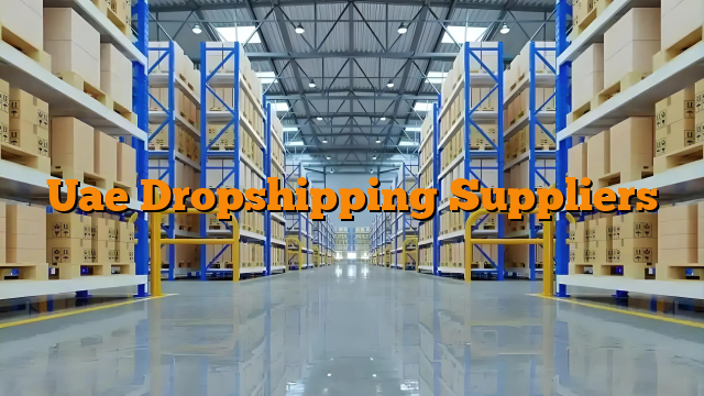 Uae Dropshipping Suppliers